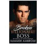 Broken Billionaire Boss by Summer Ambrose