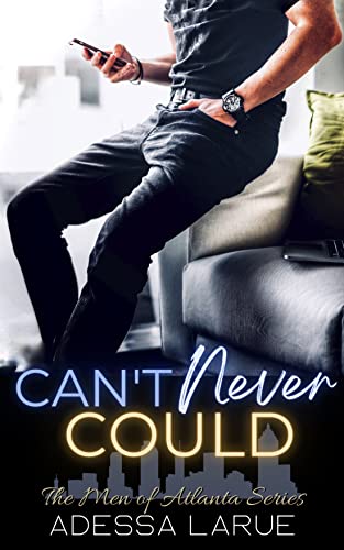Can't Never Could by Adessa LaRue 