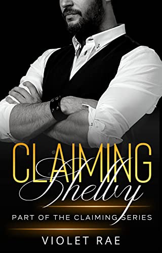 Claiming Shelby  by Violet Rae