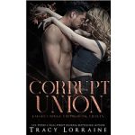 Corrupt Union by Tracy Lorraine