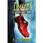 Cursed is the Worst by E.J. Russell