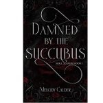 Damned by the Succubus by Melody Calder