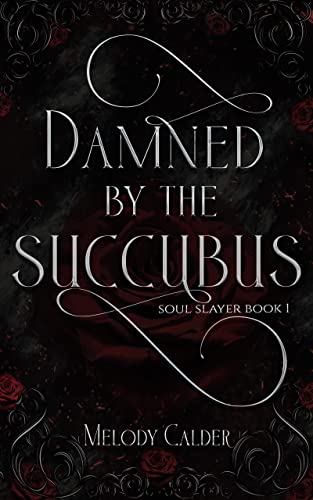 Damned by the Succubus by Melody Calder