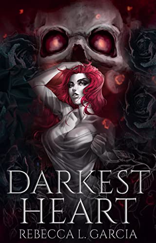 Darkest Heart by Rebecca L. Garcia