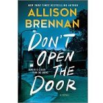 Don't Open the Door by Allison Brennan