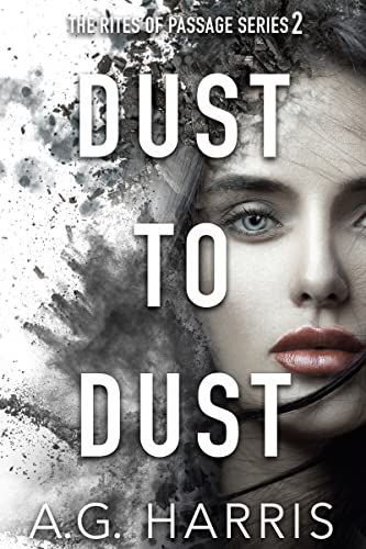 Dust to Dust by A.G. Harris