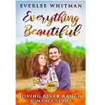 Everything Beautiful by Everlee Whitman