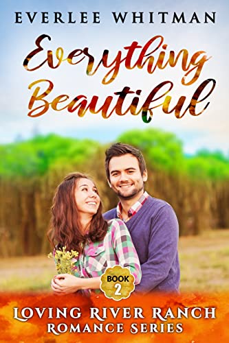Everything Beautiful by Everlee Whitman 