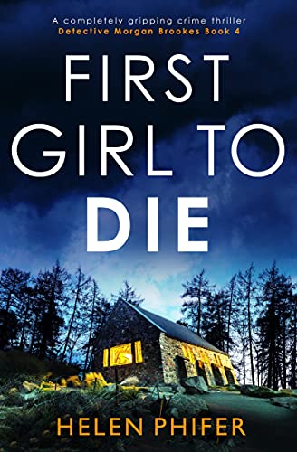 First Girl to Die by Helen Phifer
