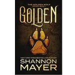 Golden by Shannon Mayer