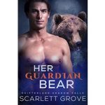 Her Guardian Bear by Scarlett Grove