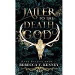 Jailer to the Death God by Rebecca F. Kenney