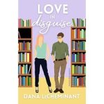 Love in Disguise by Dana LeCheminant