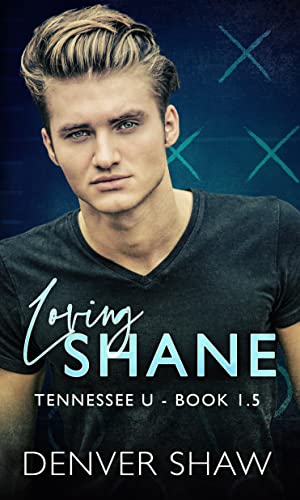 Loving Shane by Denver Shaw