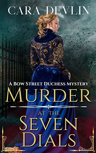 Murder at the Seven Dials by Cara Devlin