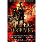 Mystic Motives by Margo Bond Collins