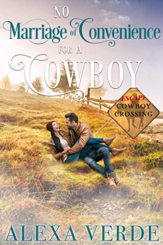 No Marriage of Convenience for a Cowboy by Alexa Verde
