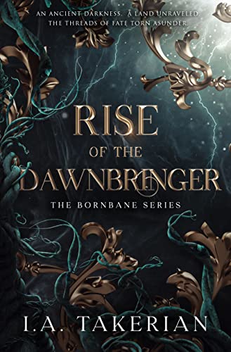 Rise of the Dawnbringer by I.A. Takerian