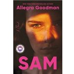 Sam by Allegra Goodman