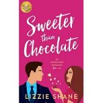 Sweeter Than Chocolate by Lizzie Shane