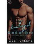 That Lumberjack Kind of Love by West Greene