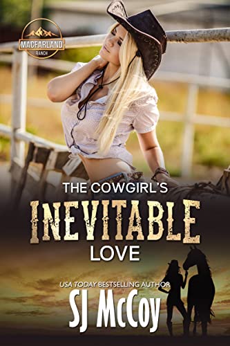 The Cowgirl's Inevitable Love by SJ McCoy