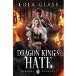 The Dragon King's Hate by Lola Glass