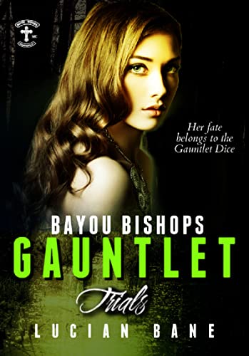 The Gauntlet Trials by Lucian Bane