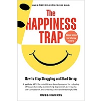 The Happiness Trap by Russ Harris