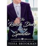 The Rakish Duke and his Spinster by Tessa Brookman