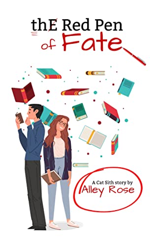 The Red Pen of Fate by Alley Rose