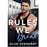 The Rules We Break by Allie Everhart