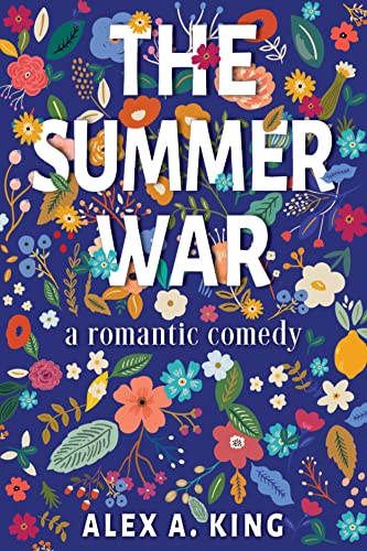 The Summer War by Alex A. King