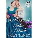 The Viscount Takes a Bride by Violet Hamers