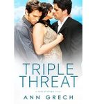 Triple Threat by Ann Grech