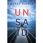 Unsaid by Blake Pierce