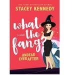 What the Fang by Stacey Kennedy
