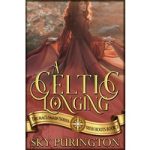 A Celtic Longing by Sky Purington