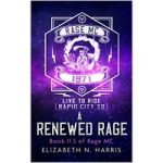 A Renewed Rage by Elizabeth N. Harris