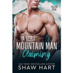 A Very Mountain Man Claiming by Shaw Hart