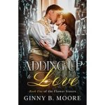 Adding Up to Love by Ginny B. Moore