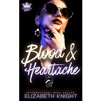 Blood & Heartache by Elizabeth Knight 