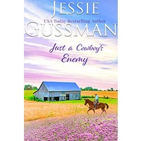 Just a Cowboy's Enemy by Jessie Gussman