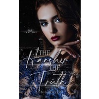 The Harsher the Truth by Sybil Knight
