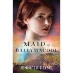 The Maid of Ballymacool by Jennifer Deibel