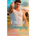 True Belonging by Ella Cooper
