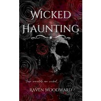 Wicked Haunting by Raven Woodward