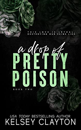 A Drop of Pretty Poison by Kelsey Clayton