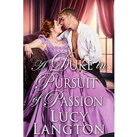 A Duke in Pursuit of Passion by Lucy Langton