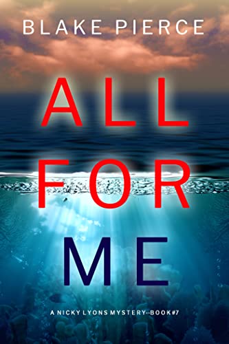 All For Me by Blake Pierce 
